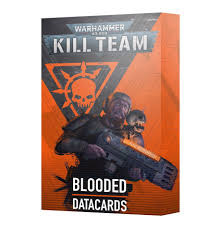 KILL TEAM DATACARDS BLOODED