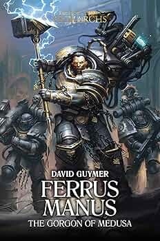 Horus Heresy: Primarchs - Tom VII - Ferrus Manus - Gorgon z Meduzy