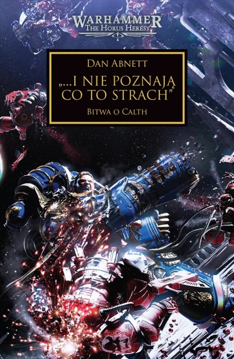 Horus Heresy: Tom XIX - …I nie poznają co to strach