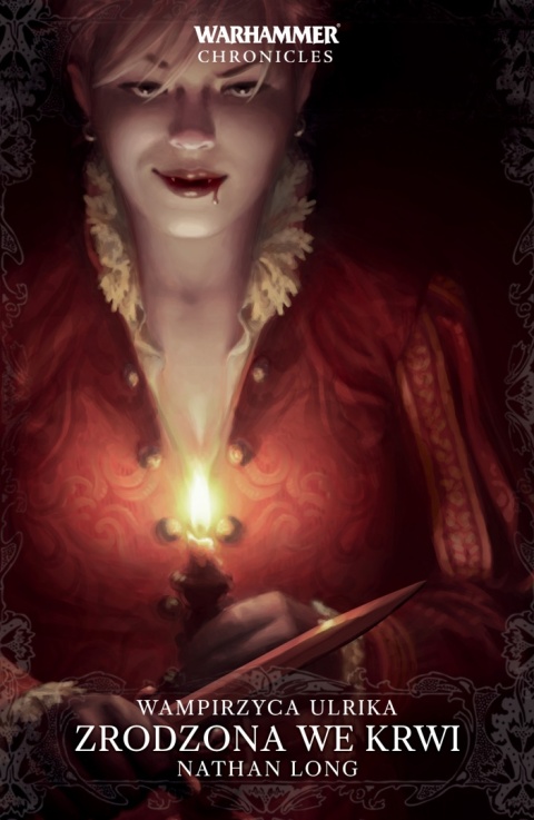 Warhammer Wampirzyca Ulrika - Tom I - Zrodzona we krwi