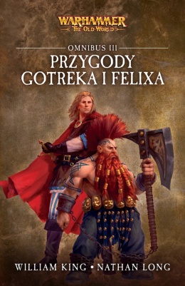 Przygody Gotreka i Felixa - Omnibus III